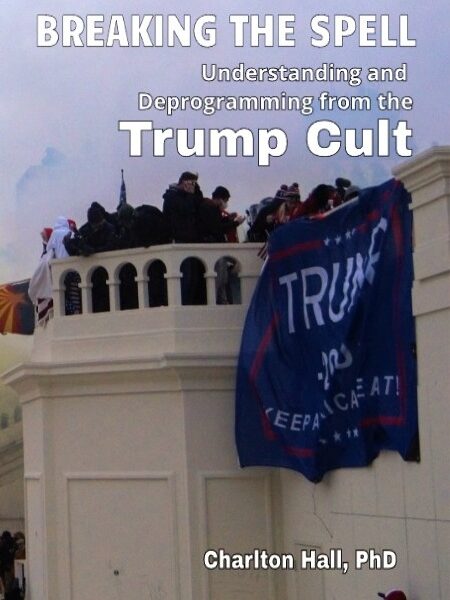 Breaking the Spell: Understanding and Deprogramming from the Trump Cult