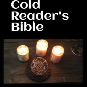 The Cold Reader's Bible by Charlton Hall, PhD